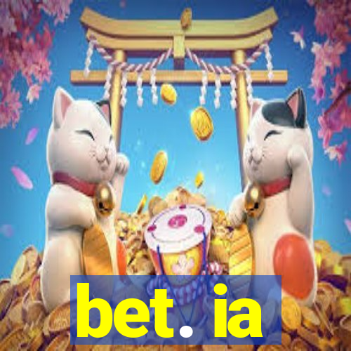 bet. ia